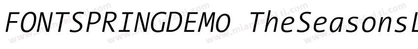 FONTSPRINGDEM0 TheSeasonsLightItali字体转换
